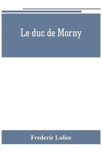 Le duc de Morny