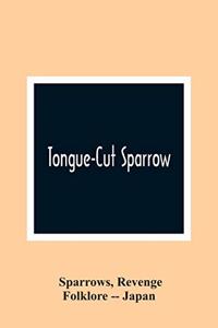 Tongue-Cut Sparrow