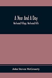 Year And A Day; Westwood Village, Westwood Hills