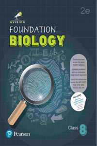 Pearson Nvision Foundation'2025 Biology Class 8, | Content Revised As Per the Latest NCERT Syllabus | Useful for School and Exams Like JEE, NEET, NSO, IOM, IMO, NSTSE, IOS | Includes Digital Assessment & Exam Preparation Strategy, Motivational Vide