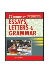 73 Current Topics On Essays, Letters & Grammar