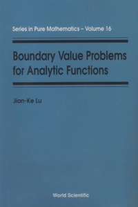 Boundary Value Problems for Analytic Functions