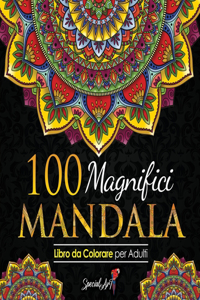 100 Magnifici Mandala da Colorare