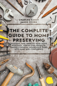 Complete Guide to Home Preserving