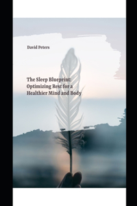 The Sleep Blueprint