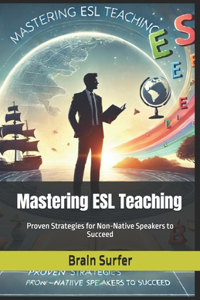 Mastering ESL Teaching
