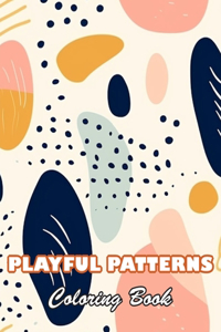 Playful Patterns Coloring Book