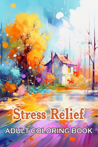 Stress Relief Adult Coloring Book