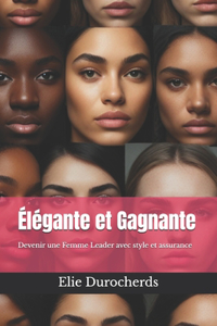 Élégante et Gagnante