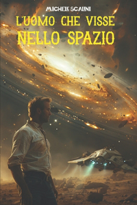 L'uomo che visse nello spazio