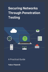 Securing Networks Through Penetration Testing