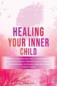 Healing Your Inner Child ( A Woman's Guide Book )