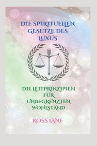 Die Spirituellen Gesetze Des Luxus