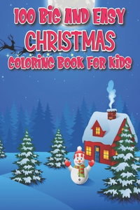 100 Big And Easy Christmas Coloring Book For Kids