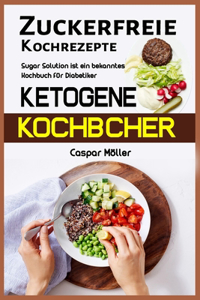 Zuckerfreie Kochrezepte