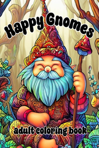 Happy Gnomes