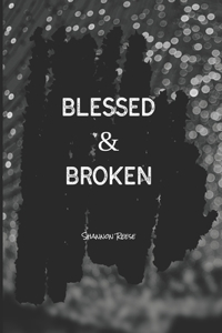 Blessed & Broken