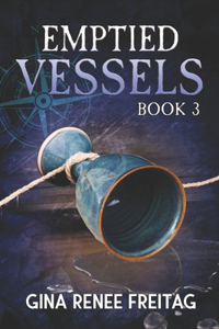 Emptied Vessels