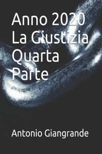 Anno 2020 La Giustizia Quarta Parte
