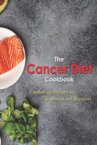 The Cancer Diet Cookbook