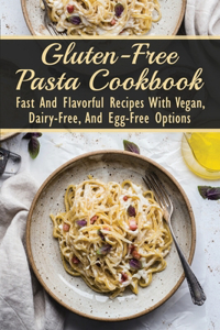 Gluten-Free Pasta Cookbook