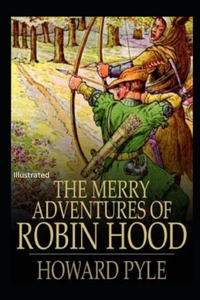 The Merry Adventures of Robin Hood Illustrated