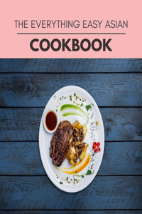 The Everything Easy Asian Cookbook