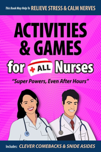 Activities & Games for all Nurses, Super Powers, Even After Hours