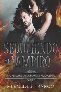 Seduciendo al Vampiro (6 Libros En 1) Colección Especial De Vampiros En Español