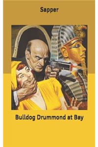 Bulldog Drummond at Bay