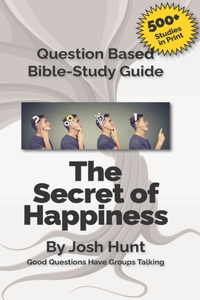 Question-based Bible Study Guide -- The Secret of Happiness