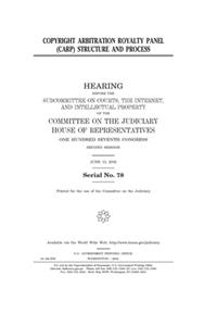 Copyright Arbitration Royalty Panel (CARP) structure and process