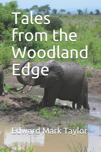 Tales from the Woodland Edge