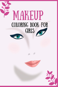 Makeup Coloring Book For Girls: Attractive Young Faces For Girls & Teenagers to practice makeup coloring book; Beautiful Hair & Face Design;Stress Relief Coloring Book for Adults;P