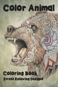 Color Animal - Coloring Book - Stress Relieving Designs
