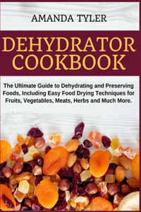 Dehydrator Cookbook
