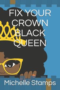 Fix Your Crown Black Queen