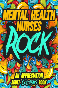 Mental Health Nurses Rock