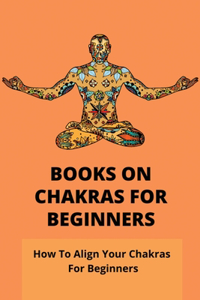 Books On Chakras For Beginners