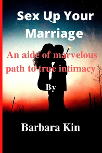Sex Up Your Marriage