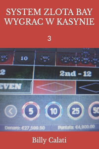 System Zlota Bay Wygrac W Kasynie