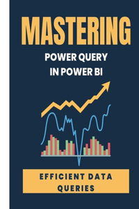 MASTERING POWER QUERY in POWER BI
