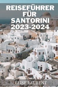 Reiseführer Für Santorini 2023-2024