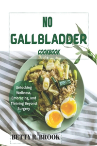 No Gallbladder Cookbook