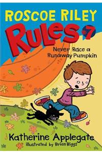 Roscoe Riley Rules #7: Never Race a Runaway Pumpkin
