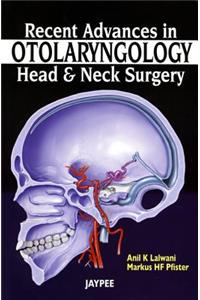 Recent Advances in Otolaryngology Head and Neck Surgery