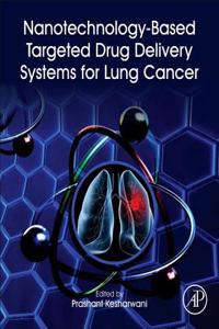 Nanotechnology-Based Targeted Drug Delivery Systems for Lung Cancer