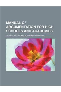 Manual of Argumentation for High Schools and Academies