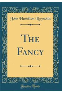 The Fancy (Classic Reprint)