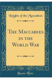 The Maccabees in the World War (Classic Reprint)